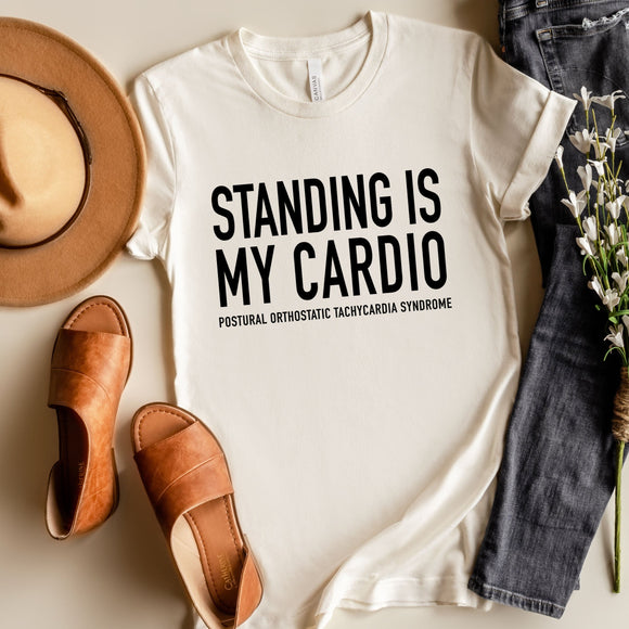 POTS Standing Is My Cardio T-Shirt | The Awareness Collection
