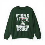My Body Is A Haunted House Sweatshirt | The Halloween Collection