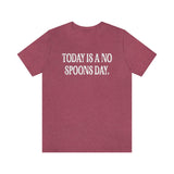 No Spoons Day T-Shirt | The Flare Collection