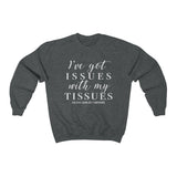 EDS I've Got Issues With My Tissues Unisex Sweatshirt | The Awareness Collection
