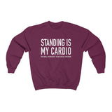 POTS Standing Is My Cardio Sweatshirt | The Awareness Collection
