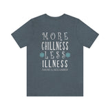 More Ch(ILL)ness Shirt | The Holiday Collection