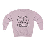 EDS I've Got Issues With My Tissues Unisex Sweatshirt | The Awareness Collection