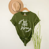 But First, Zofran T-Shirt | The Awareness Collection