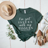EDS I've Got Issues With My Tissues T-Shirt | The Awareness Collection