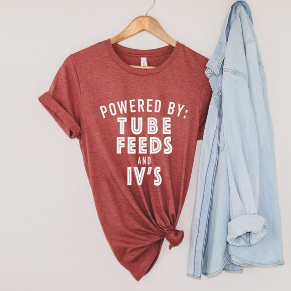 Powered By Tube Feeds and IV's T-Shirt | The Awareness Collection