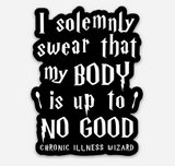 I Solemnly Swear Sticker | Chronic Illness Wizard Sticker
