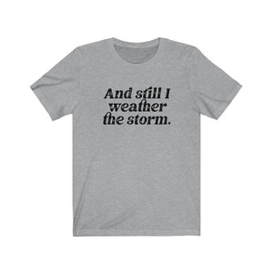 Weather The Storm T-Shirt | The Weathering Collection