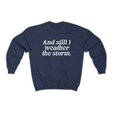 Weather The Storm Sweathirt | The Weathering Collection