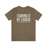 POTS Standing Is My Cardio T-Shirt | The Awareness Collection