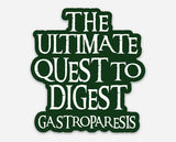 Gastroparesis Sticker | The Ultimate Quest To Digest