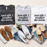 Weather The Storm T-Shirt | The Weathering Collection